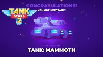 Tank Stars 2 New Tank MAMMOTH Unlocked and MAX Level 25