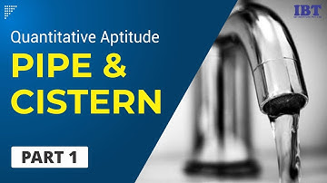Pipes and Cistern - Part 1 | Quantitative Aptitude |