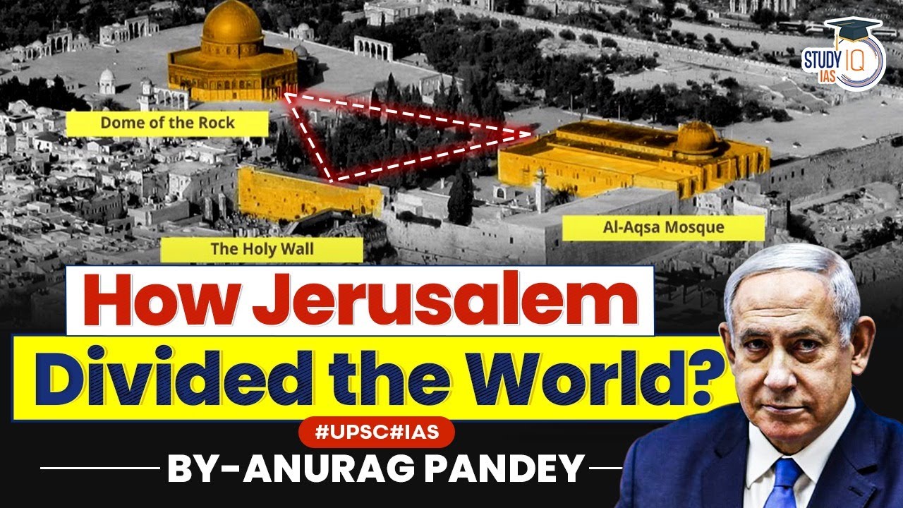 Israel-Palestine Conflict: Complete Jerusalem History Explained Through Animation | UPSC GS2