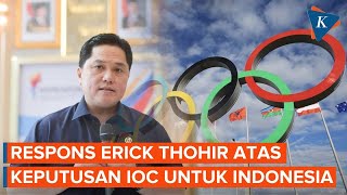 Begini Respons Menpora Erick Thohir Soal Indonesia Dilarang Gelar Olimpiade