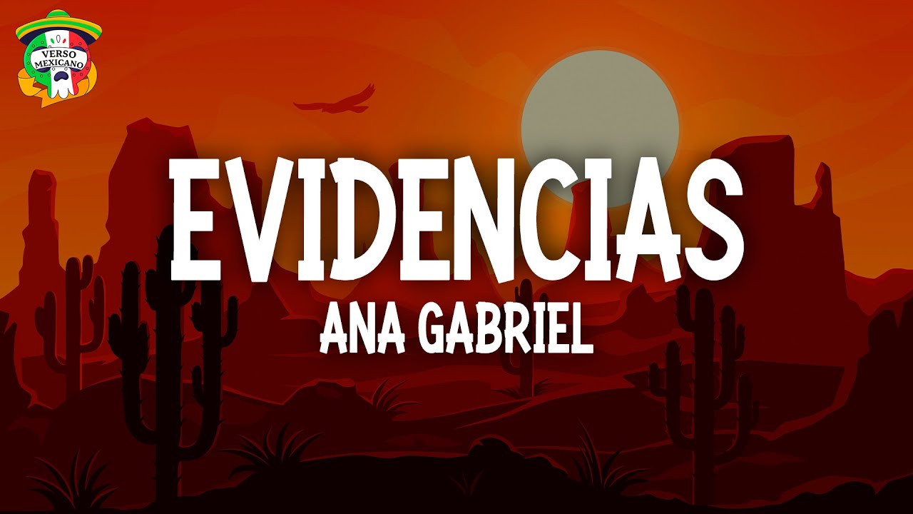 Ana Gabriel - Evidencias (Letra)