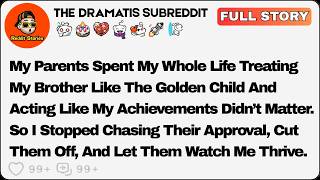 Parents Spent My Whole Life Treating My Brother Like The Golden Child And... Reddit Family Stories