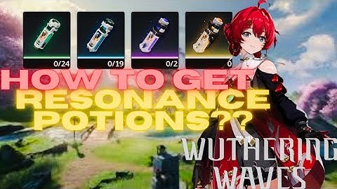 How to get resonance potions in wuthering waves. How to get character and weapon xp material