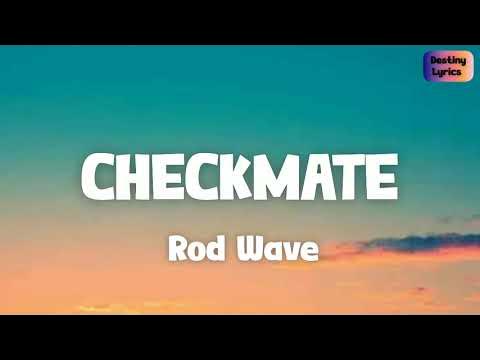 Rod Wave Checkmate Lyrics