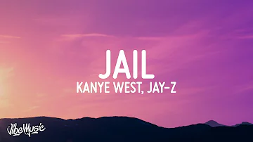 Kanye West - Jail (Lyrics) ft. JAY-Z & Francis and the Lights