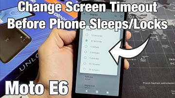 Moto E6: How to Change Screen Timeout Time (Sleep) Before Phone Locks (30 Seconds to 30 Minutes)