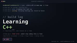 Learning C++ From Scratch | This Seemed Like a Good Idea - Day 13
