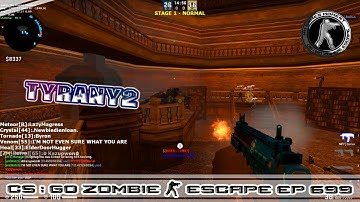 CS:GO ZOMBIE ESCAPE MOD MAP ze_tyranny2_v1_csgo2 (EP699) RAZE SERVER