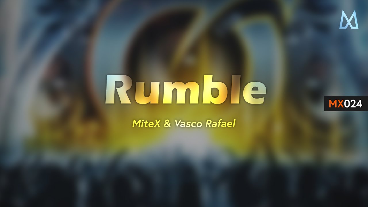 Watch Rumble (Extended Mix) || by MiteX & Vasco Rafael on YouTube Watch Rumble (Extended Mix) || by MiteX & Vasco Rafael on YouTube