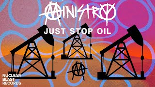 MINISTRY - Just Stop Oil (OFFICIAL LYRIC VIDEO)