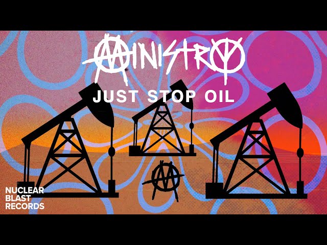 MINISTRY - JUST STOP OIL