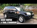 X-Trail Standaran + Ban Spek Idaman = Tampan!