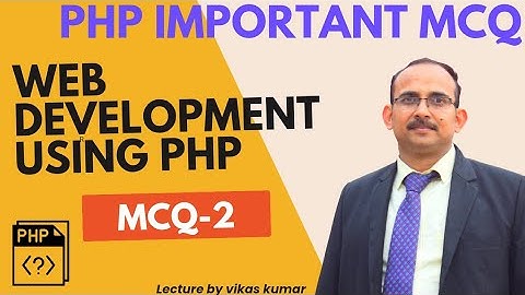 PHP MCQ Challenge: Test Your Web Development Knowledge | MCQ-2 on Web Development Using PHP |