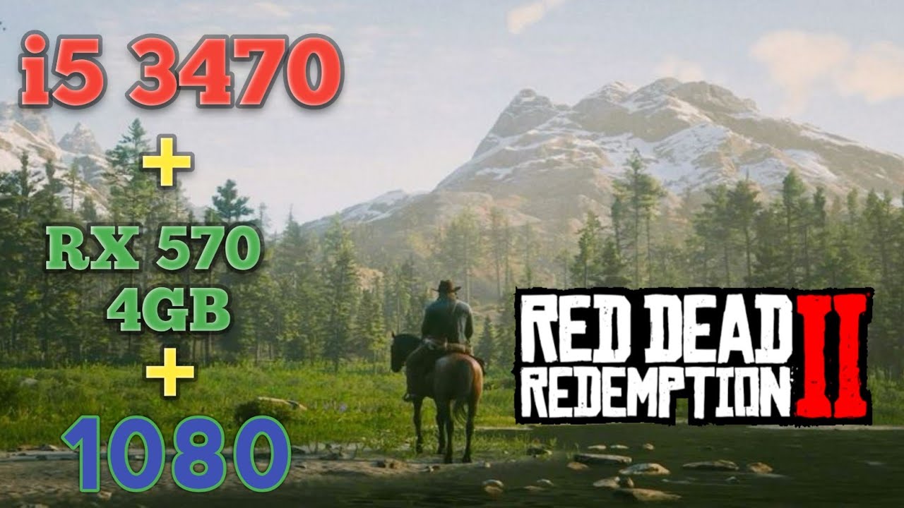 core i5 3470 + RX 570 4Gb | Test RDR 2 Game (2025) 1080 - YouTube