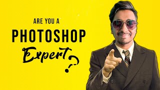 ARE YOU A PHOTOSHOP EXPERT?
