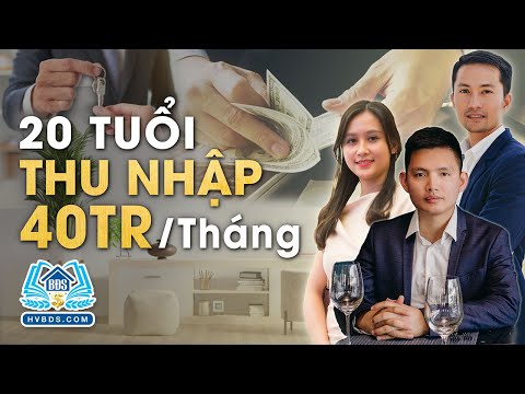 Video 20 TUỔI THU NHẬP 40 TRIỆU SAU 6 THÁNG | HVBDS - YouTube