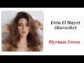 Enta El Hayat Karaoke Myriam Fares 