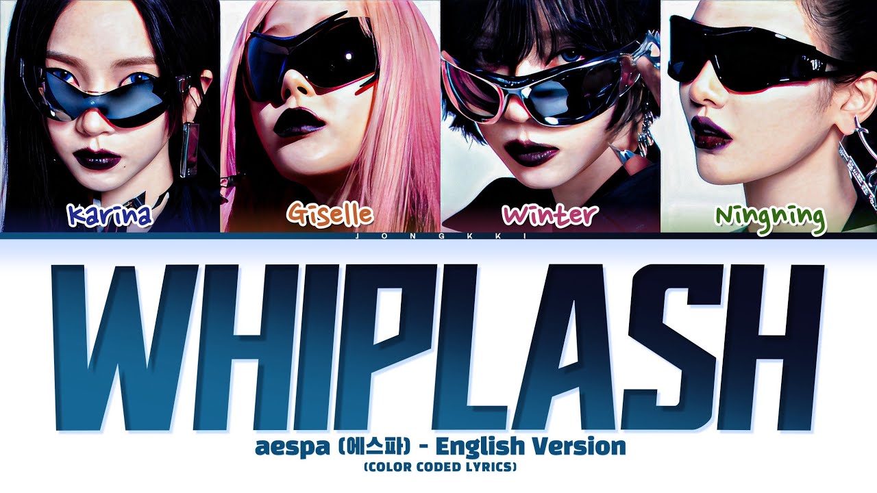 aespa (에스파) 'Whiplash (English Version)' Lyrics (Color Coded Lyrics) aespa (에스파) 'Whiplash (English Version)' Lyrics (Color Coded Lyrics)