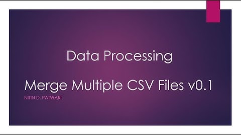 Data Processing: Merge Multiple CSV Files
