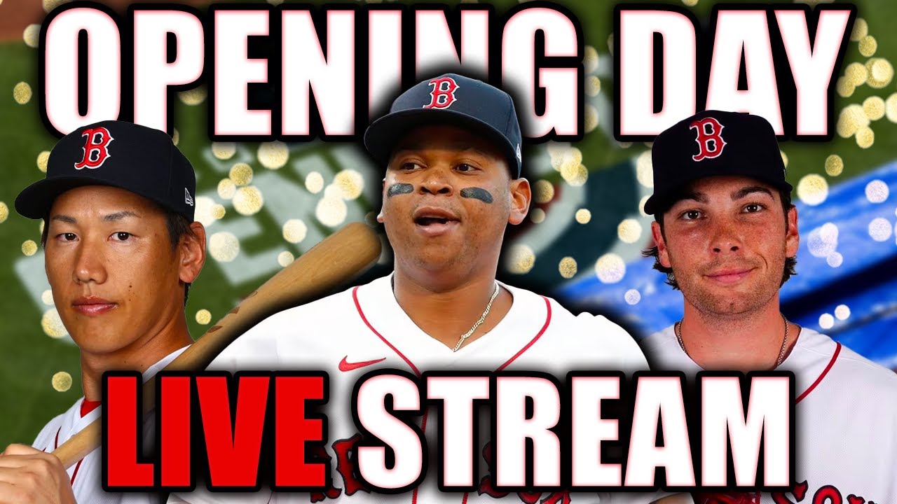LIVE* RED SOX OPENING DAY WATCH PARTY