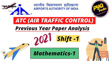 AAI, AIR TRAFFIC CONTROL (ATC), PREVIOUS YEAR PAPER ANALYSIS, 2021, SHIFT-1, MATHEMATICS, PART-1
