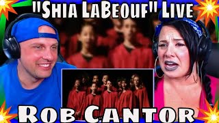 First Time Hearing 'Shia LaBeouf' Live - Rob Cantor | THE WOLF HUNTERZ REACTION