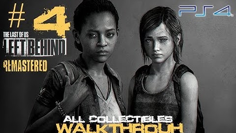 The Last of Us Left Behind Remastered Part 4 Walkthrough 1080p - All Collectibles