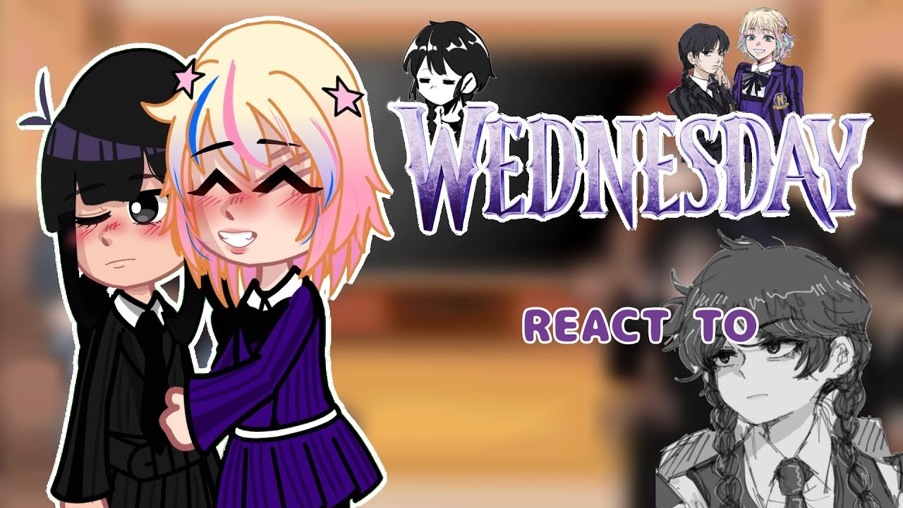 Wednesday react to Wednesday and Wenclair Angs | no 2X | no part 2 |👻