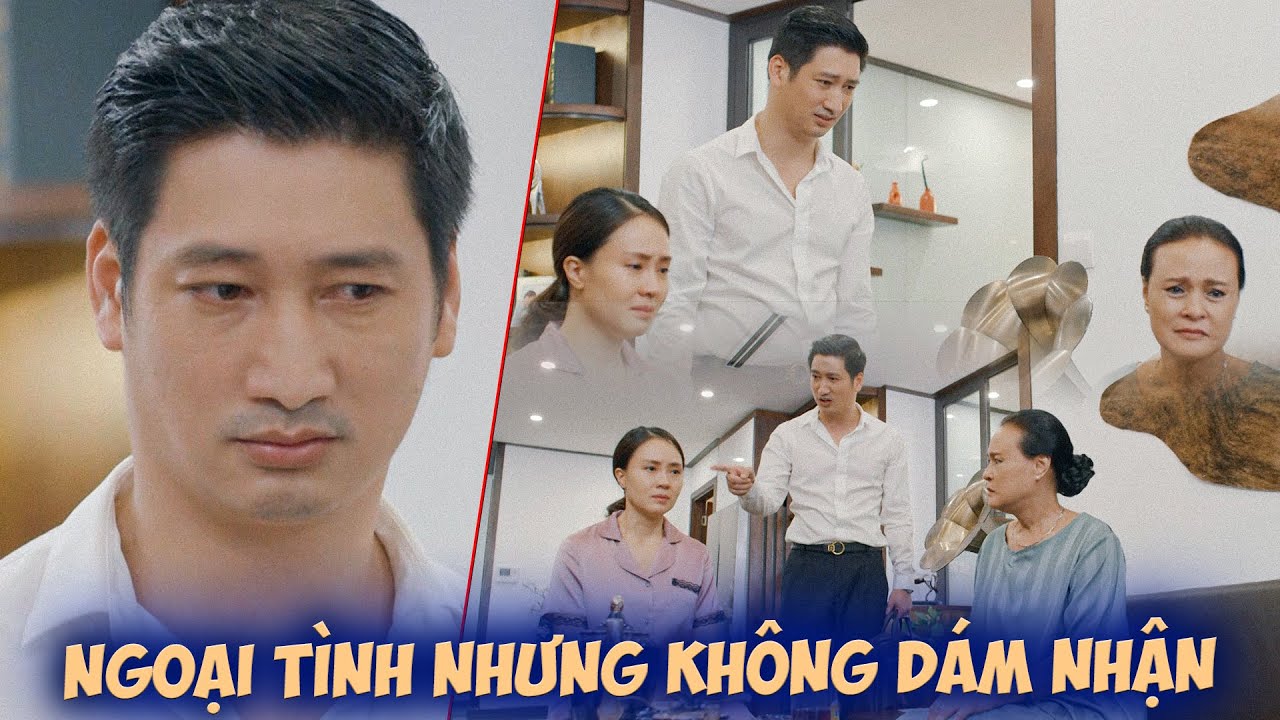 Hoa Hồng Trên Ngực Trái | Đi ngoại tình nhưng không dám nhận tội trước mặt mẹ đẻ | VFC OFFICIAL