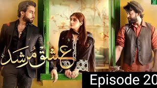 Ishq Murshid - Episode 20 - 18 Feb 2024 ep 20 |drama ishaq Murshid|