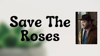 Lee Brice - Save The Roses (Lyrics)