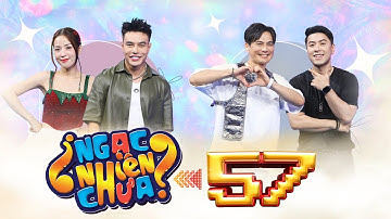 Ngạc Nhiên Chưa 2023 |Tập 57: Lâm Hùng "phản lưới nhà", Dương Lâm tạo cơ hội cho Akira Phan diễn hài