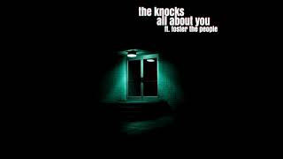 The Knocks - All About You (feat. Foster The People) / 1 hour