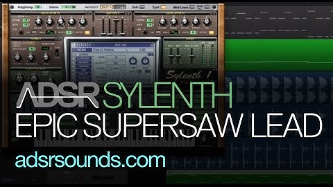 Sylenth Tutorial - Epic Supersaw Lead