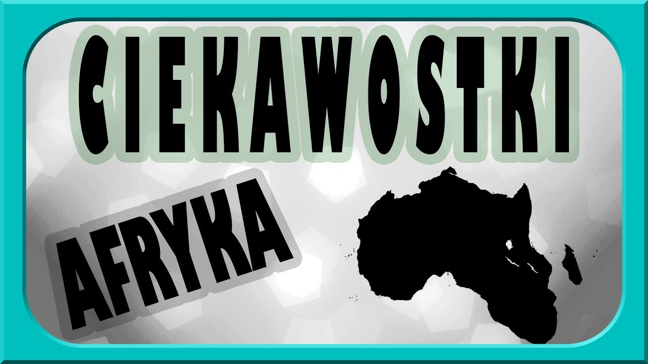 Sprawdzian O Afryce Kl Iii Szk Podstawowa