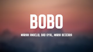 BOBO - Mariah Angeliq, Bad Gyal, Maria Becerra (Lyrics) 💫