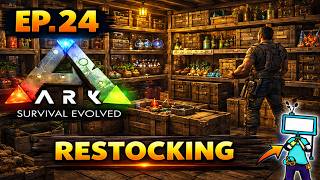 Restocking! ARK Survival Evolved The Island Episode Twenty Four