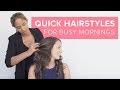 Quick Hairstyles for Busy Mornings