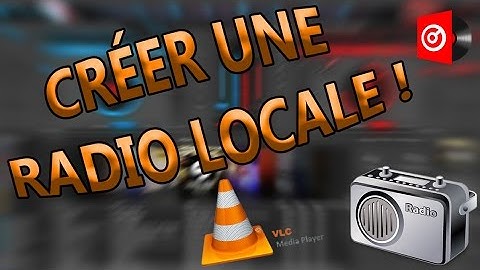 Créer une radio locale avec VLC