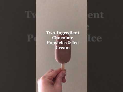 Two-ingredient Chocolate Popsicles Or Homemade Ice Cream Without An Ice Cream Maker