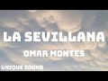 Omar Montes - LA SEVILLANA (Letra/Lyrics)