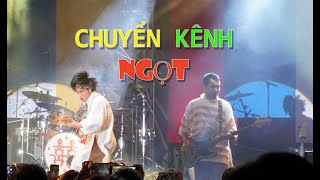 CHUYỂN KÊNH - NGỌT | Live show 3 - Chương trình văn nghệ mới trẻ đặc sắc 18/10/2019