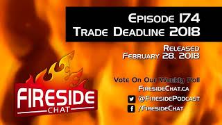 Fireside Chat Episode 174: Trade Deadline 2018