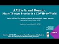 Amta grand rounds 1 music therapy practice in a covid19 world