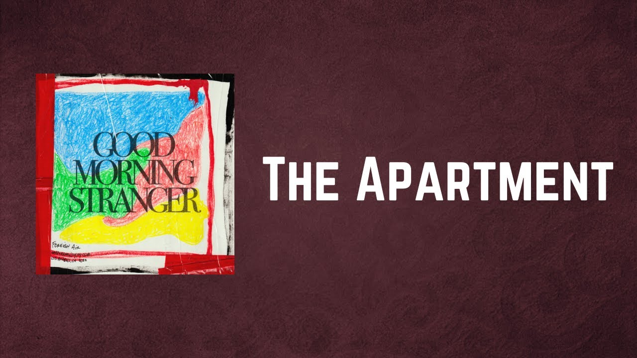 Foreign Air The Apartment (Lyrics) YouTube