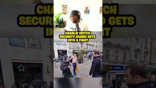 They Tried To Gang Up On Charlie Veitch Bodyguard