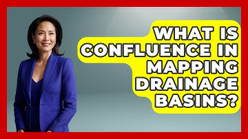 What Is Confluence In Mapping Drainage Basins? - Water Science For Everyone