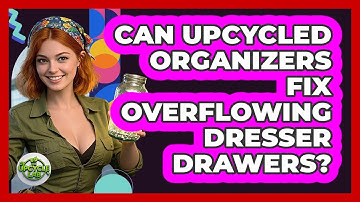 Can Upcycled Organizers Fix Overflowing Dresser Drawers? - The Upcycle Lab
