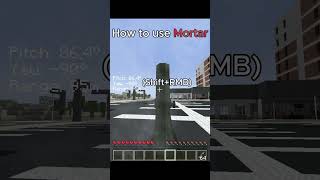 How to use the Mortar in Superbwarfare #shorts #minecraft #superbwarfare #minecraftmods #tutorial