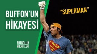 Buffon'un Hikayesi | ''Tüm zamanların en iyisi''